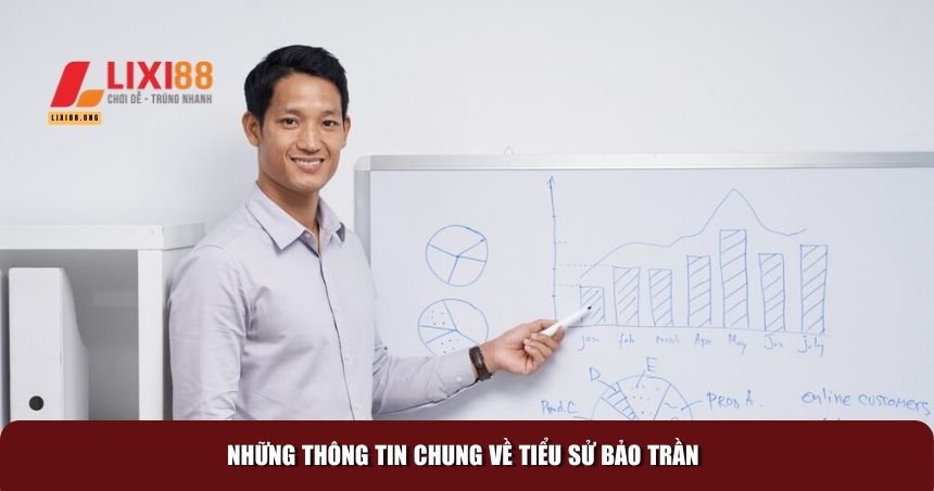 Những thông tin chung về tiểu sử Bảo Trần