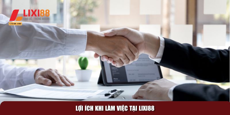 Tuyển Dụng Lixi88: Cơ Hội Việc Làm Trong Ngành Cá Cược Trực Tuyến 3 Môi trường làm việc lành mạnh và phát triển tại Lixi88